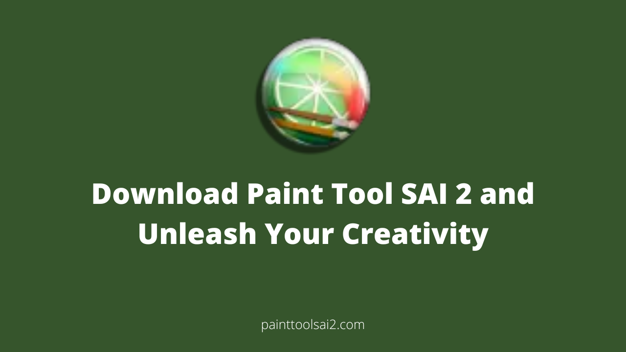 Download Paint Tool SAI 2 and Unleash Your Creativity